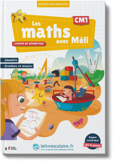 Les maths avec Méli CM1 - cahier de géométrie